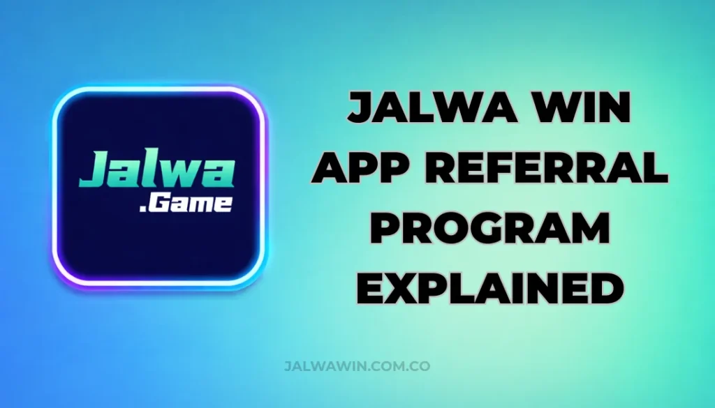 JALWA WIN APP REFERRAL PROGRAM