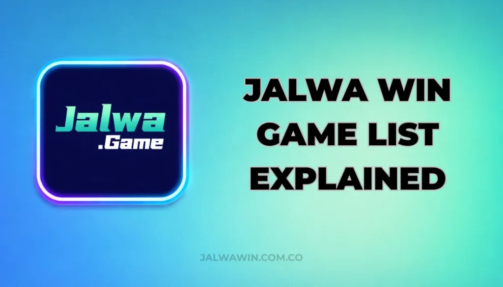 JALWA WIN GAME LIST EXPLAINED